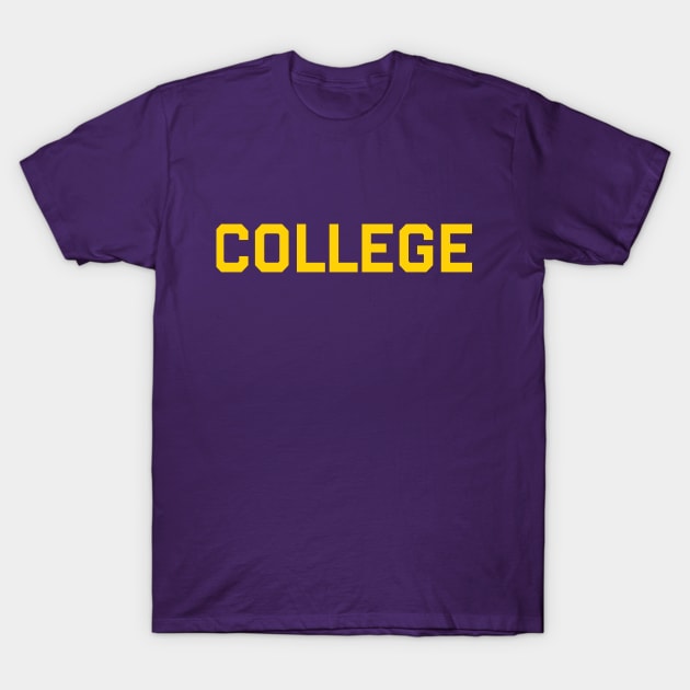 COLLEGE in gold T-Shirt by Wright Art